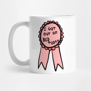 i got out of bed today ribbon Mug